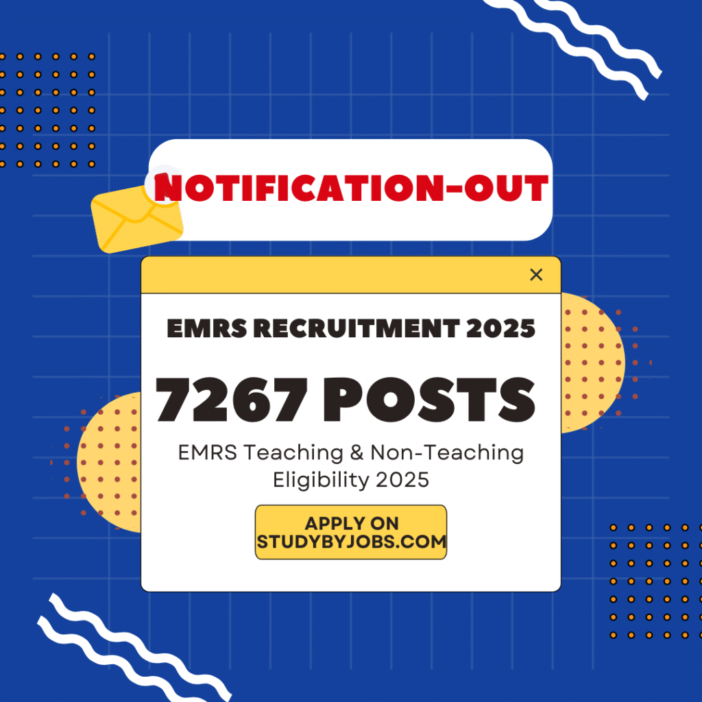 EMRS Recruitment 2025,EMRS Notification 2025 PDF,EMRS Vacancy 2025,EMRS Apply Online 2025,EMRS Teaching Jobs 2025,EMRS Non Teaching Vacancy 2025,Government Jobs October 2025,Sarkari Naukri 2025,Free Job Alert EMRS 2025,Eklavya School Recruitment 2025,studybyjobs.com